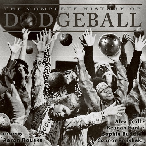 Stream episode The Complete History of Dodgeball Episode 3 by