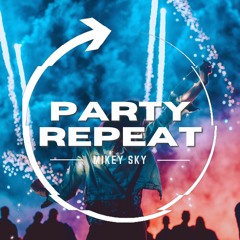 PARTY REPEAT (Tech House)