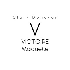 Clark Donovan - Victoire (Demo Version)