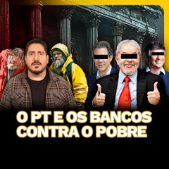 O PT e os Bancos unidos Contra o Pobre? | PROGRAMA 5° ELEMENTO