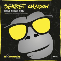 Sekret Chadow - Gimme A Funky Again (Original Mix)