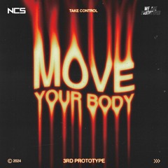 Move Your Body (Extended Mix) [NCS Release]