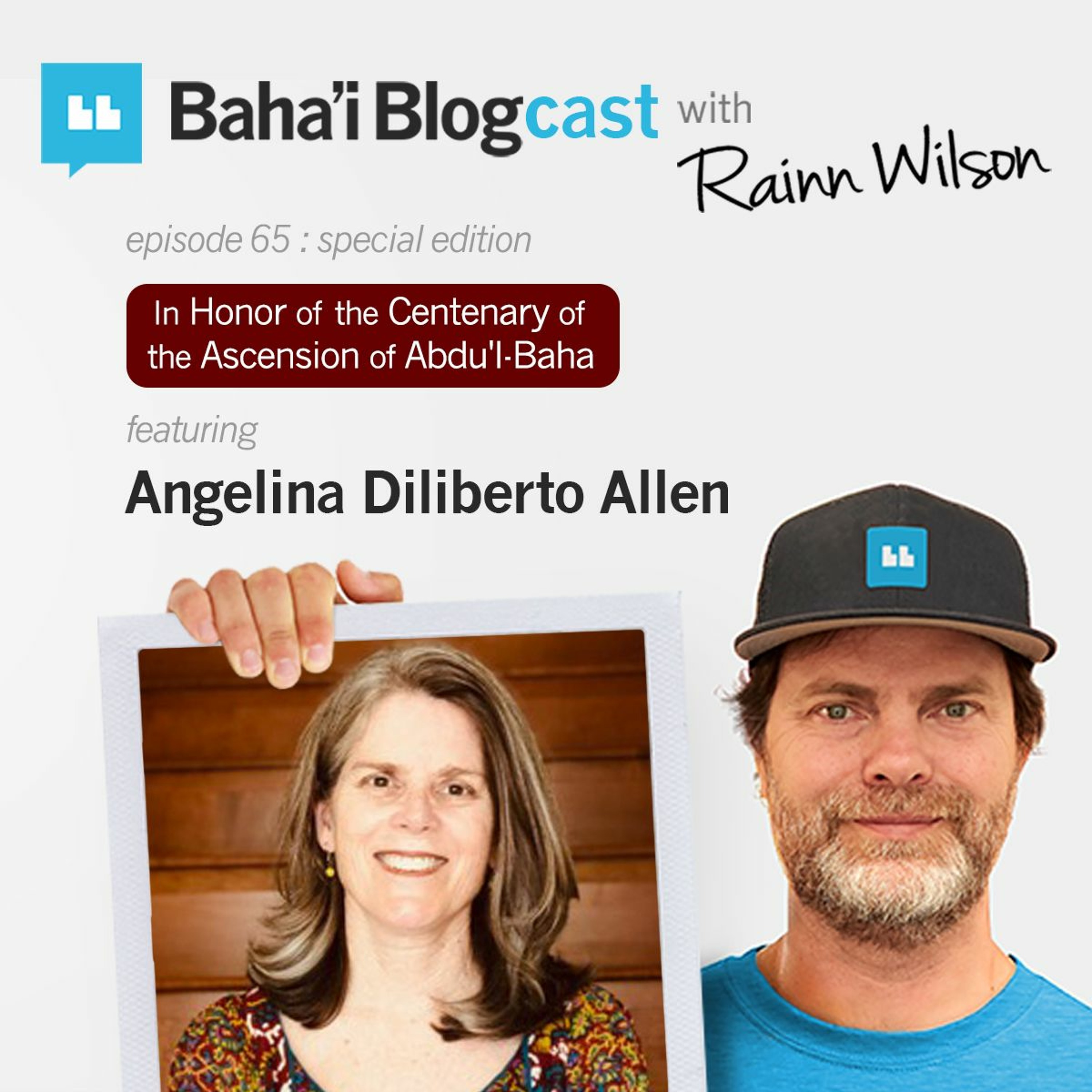 Episode 65: Angelina Diliberto Allen (In Honor of Abdu’l-Baha)