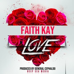 Faith Kay-Love-By General Cephaldo (Deep Sea Records)