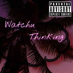 Ezxxkiel - Watchu Thinking - Prod.Marow