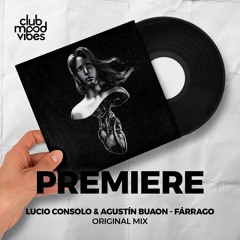 PREMIERE: Lucio Consolo & Agustín Buaon ─ Fárrago (Original Mix) [BrokenHearted]