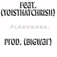 FLASHBANG!!