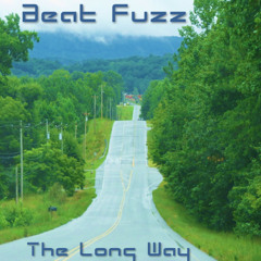Beat Fuzz - The Long Way