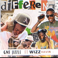 Gmf Jizzle Ft Wizz Havinn Diffrent