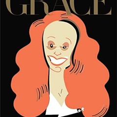 [Get] EPUB KINDLE PDF EBOOK Grace: Thirty Years of Fashion at Vogue: Thirty Years of Fashion at Vogu