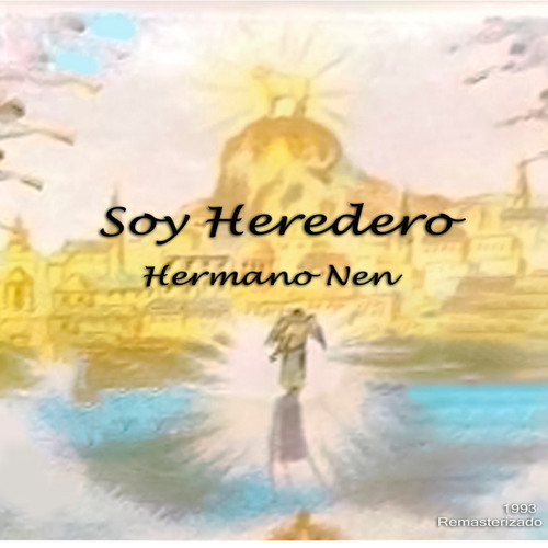 Stream Soy Heredero (Remasterizado) by Hermano Nen | Listen online for