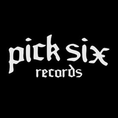 Pick Six Records Presents