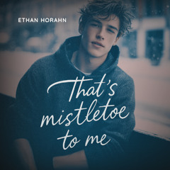 That's Mistletoe To Me