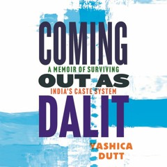 A Selection from "Coming Out as Dalit: A Memoir of Surviving India's Caste System"