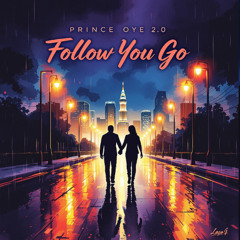 Follow You Go