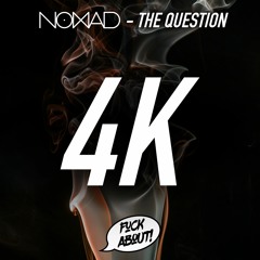 Nomad - The Question (4K FOLLOWERS FREE DL)