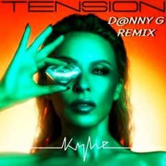 Kylie Minogue - Tension (D@nny G Remix)