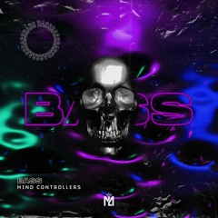 Mind Controllers - Bass (Extended Mix)