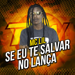 Se Eu Te Salvar no Lança