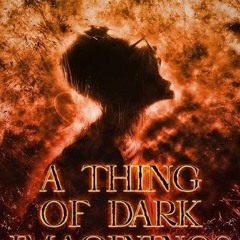 A Thing of Dark Imaginings [E-book%