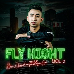 FLY HIGHT VOL.2 - BEN HEINEKEN ft. KC