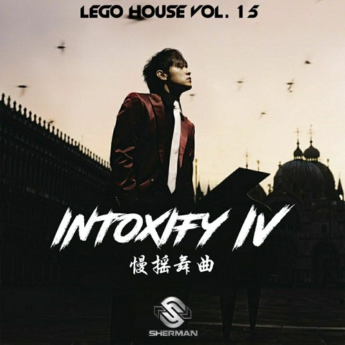 Lego House Vol. 15 : Intoxify 4 (Non-stop Manyao 100% Jay Chou 周杰伦 remix) 等你下课 X 說好不哭 X 借口 X 安静