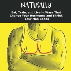 #+ How To Get Rid Of Man Boobs Naturally, Natural Gynecomastia Reduction Through Diet, Exercise