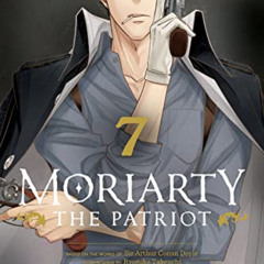 [View] KINDLE 🎯 Moriarty the Patriot, Vol. 7 (7) by  Ryosuke Takeuchi,Hikaru Miyoshi