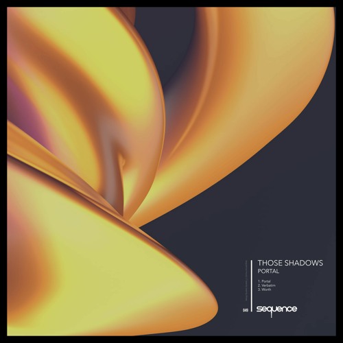 PREMIERE: Those Shadows - Verbatim (Original Mix) [sequence Music]