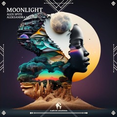 Alex Spite, Aleksandra Moon - Moonlight (Cafe De Anatolia)
