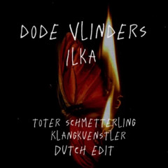ILKA - Dode Vlinders [Toter Schmetterling - Dutch Edit]