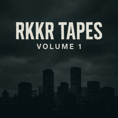 RKKR Tapes - Vol. 1 (140 / Deep Dubstep / Grime)
