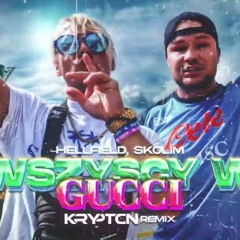 HELLFIELD, SKOLIM - Wszyscy W Gucci ( KRYPTON REMIX )