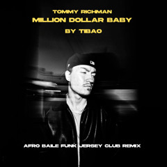 Tommy Richman - Million Dollar Baby (TIBAO AFRO BAILE JERSEY CLUB REMIX) {FULL SONG FREE DOWNLOAD}