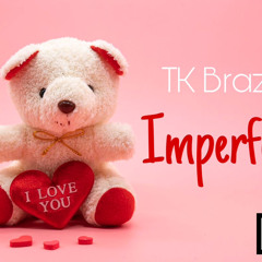 Tk Brazy - Imprefekt