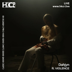 Dahjyn ft. VIOLENCE - 01/10/2021