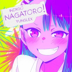 Nagatoro! Remix w/ YungLex (prod. Yung Bucket)