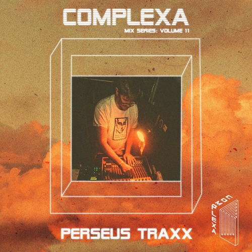 COMPLEXA Mix Series: Volume 11 | Perseus Traxx