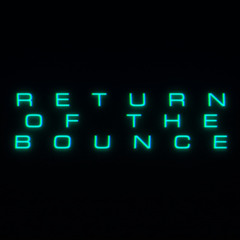Return of the Bounce