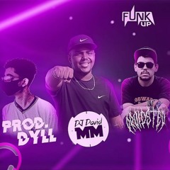 PROJETO FUNK UP X DON'T BE SHY (DJ DAVID MM , PROD. DYLL & DROIDSTEP)