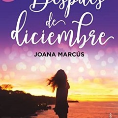 View PDF 📃 Después de diciembre / After December (Wattpad. Meses a tu lado) (Spanish