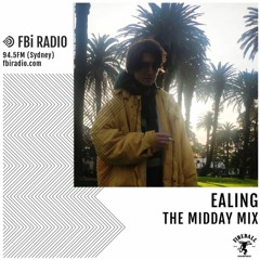 FBi: The Midday Mix w/ ealing
