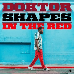 Doktor - In The Red (feat. Shapes)