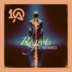 Regrets - 10A feat. Infared