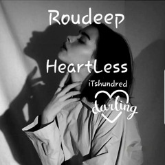 HeartLess _ by Roudeep . Audio Love