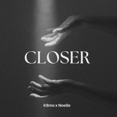 Closer