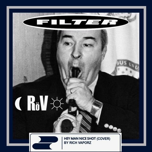 Filter - Hey Man Nice Shot (Rich Vaporz Cover)