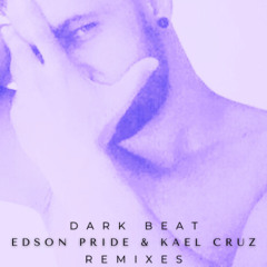 Edson Pride & Kael Cruz - Dark Beat (Angel Sulbaran Remix)