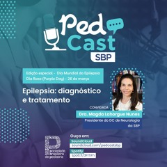 Ep.#111 | Epilepsia - Dra. Magda Lahorgue Nunes