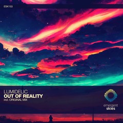 Lumidelic - Out Of Reality (Extended Mix) [ESK153]